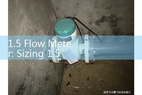 1.5 Flow Meter: Sizing 1.5-Inch Commercial Mechanical and Digital Valves